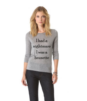 Bluza dama gri - I had a nightmare, i was a brunette