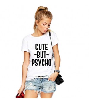 Tricou dama alb  - Cute But PSYCHO