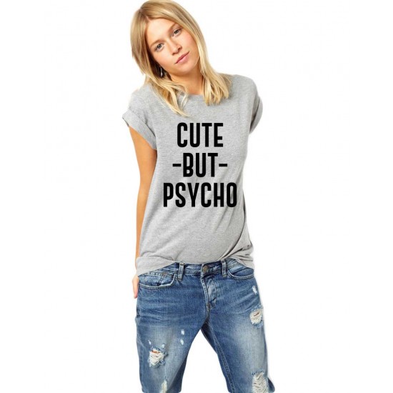 Tricou dama gri - Cute But PSYCHO Tricou dama gri - Cute But PSYCHO