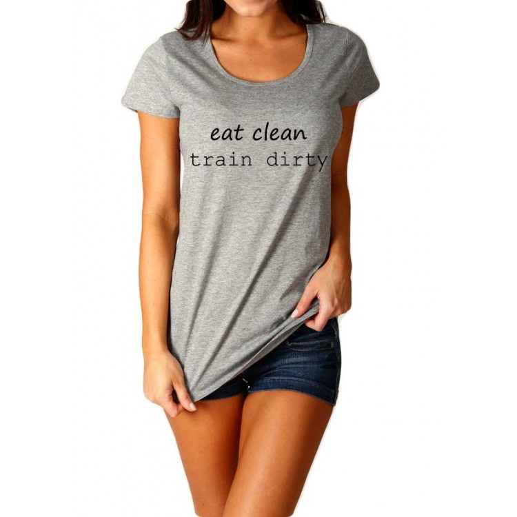Tricou dama gri - Eat Clean Train Dirty Tricou dama gri - Eat Clean Train Dirty