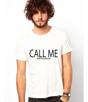 Tricou barbati alb - CALL ME when you leave him