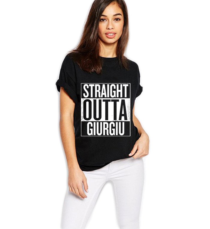 Tricou dama negru - Straight Outta Giurgiu